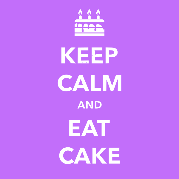 Keep calm and Eat Cake